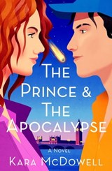 The Prince & The Apocalypse - Kara McDowell - 9781250873057