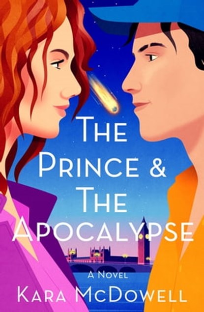 The Prince & The Apocalypse, Kara McDowell - Ebook - 9781250873057