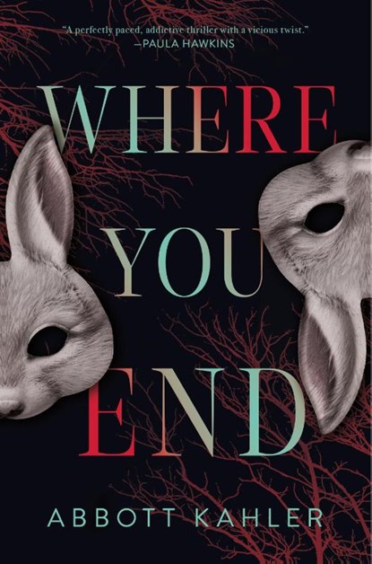 Where You End, Abbott Kahler - Gebonden - 9781250873248