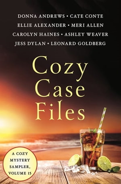 Cozy Case Files, Volume 15, Ellie Alexander ; Meri Allen ; Donna Andrews ; Cate Conte ; Jess Dylan ; Leonard Goldberg ; Carolyn Haines ; Ashley Weaver - Ebook - 9781250873460