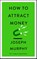 How to Attract Money, Joseph Murphy - Paperback - 9781250874504
