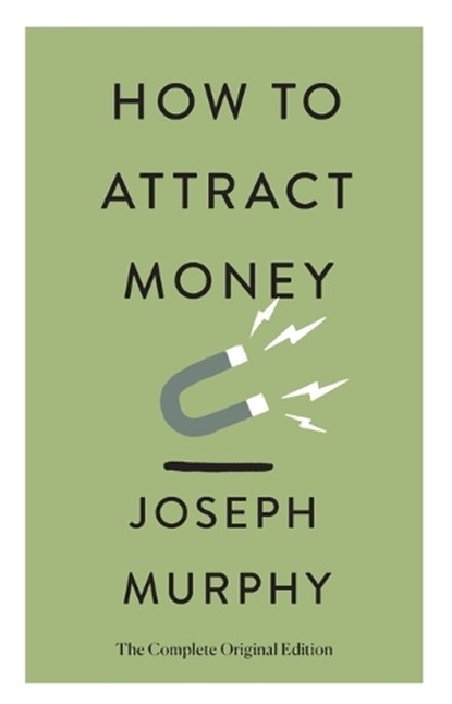 How to Attract Money, Joseph Murphy - Paperback - 9781250874504