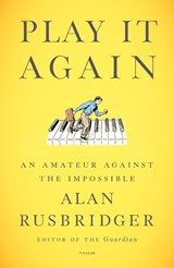 Play It Again - Alan Rusbridger - 9781250875402