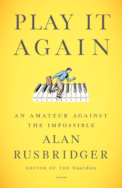 Play It Again, Alan Rusbridger - Paperback - 9781250875402