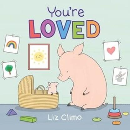 You're Loved, Liz Climo - Ebook - 9781250876843