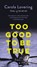 Too Good to Be True, Carola Lovering - Paperback - 9781250877017