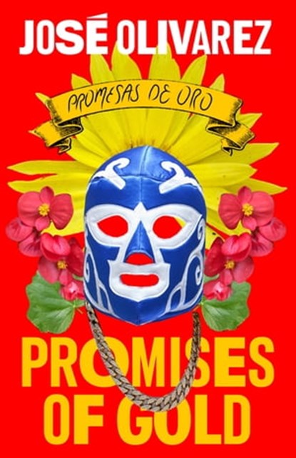 Promises of Gold, José Olivarez - Ebook - 9781250878489
