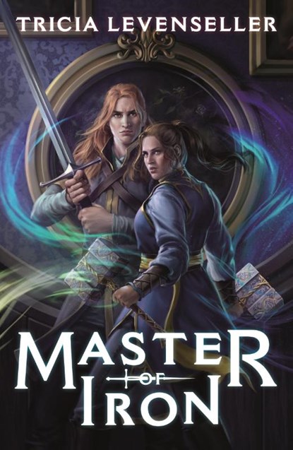Master of Iron, Tricia Levenseller - Paperback - 9781250878885