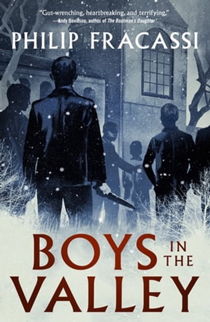 Boys in the Valley, Philip Fracassi - Ebook - 9781250879042