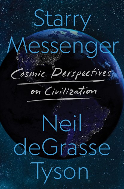 Starry Messenger, Neil deGrasse Tyson - Paperback - 9781250880949