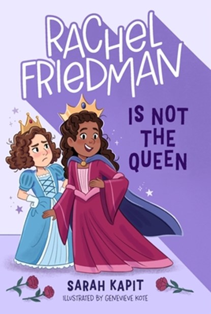 Rachel Friedman Is Not the Queen, Sarah Kapit - Gebonden - 9781250881120