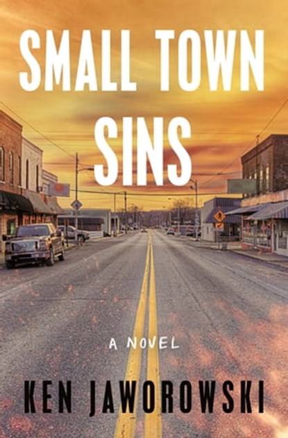 Small Town Sins, Ken Jaworowski - Ebook - 9781250881687