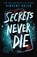 Secrets Never Die, Vincent Ralph - Paperback - 9781250882158