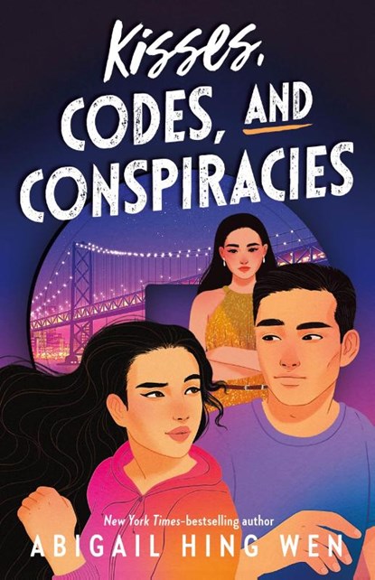 Kisses, Codes, and Conspiracies, Abigail Hing Wen - Paperback - 9781250883223
