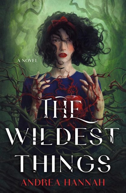 The Wildest Things, Andrea Hannah - Gebonden - 9781250884497
