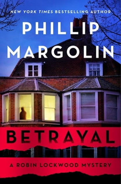 Betrayal, Phillip Margolin - Ebook - 9781250885807