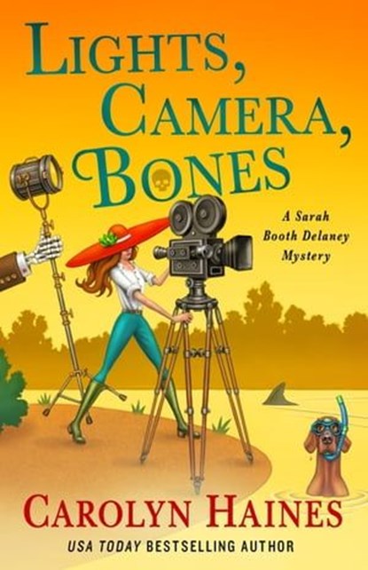 Lights, Camera, Bones, Carolyn Haines - Ebook - 9781250885951