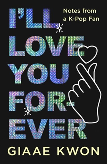 I'll Love You Forever, Giaae Kwon - Paperback - 9781250886248