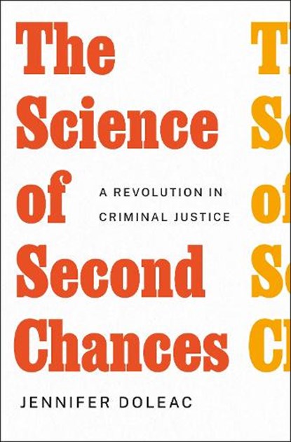 The Science of Second Chances, Jennifer Doleac - Gebonden - 9781250886286