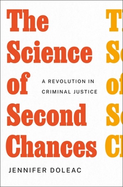 The Science of Second Chances, Jennifer Doleac - Gebonden - 9781250886286