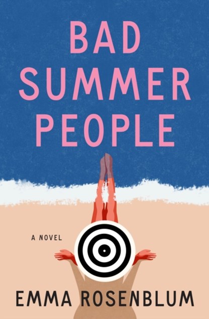 Bad Summer People, Emma Rosenblum - Paperback - 9781250887023
