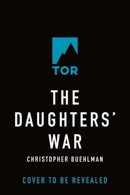The Daughters' War, Christopher Buehlman - Ebook - 9781250887689