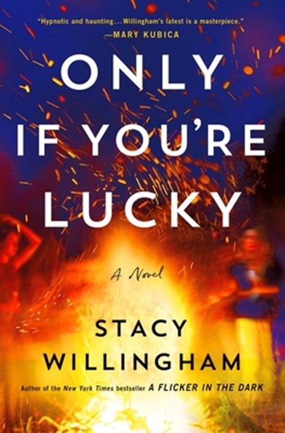 Only If You're Lucky, Stacy Willingham - Gebonden - 9781250887931