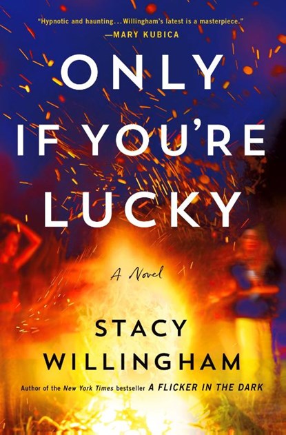 Only If You're Lucky, Stacy Willingham - Gebonden - 9781250887931