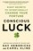 Conscious Luck, Gay Hendricks ; Carol Kline - Paperback - 9781250888839
