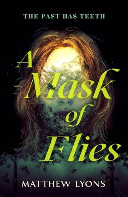 A Mask of Flies, Matthew Lyons - Gebonden - 9781250889812