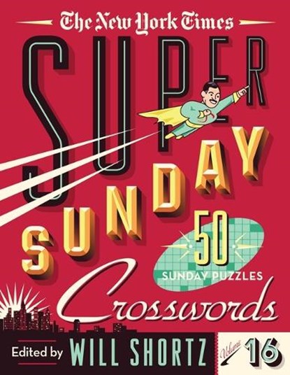 The New York Times Super Sunday Crosswords Volume 16, Will Shortz - Gebonden - 9781250890634