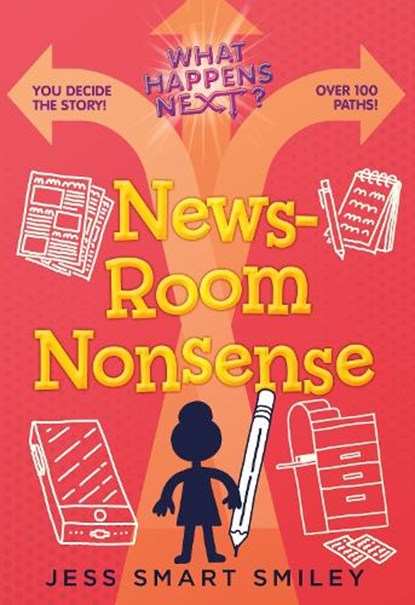 What Happens Next?: Newsroom Nonsense, Jess Smart Smiley - Paperback - 9781250890993