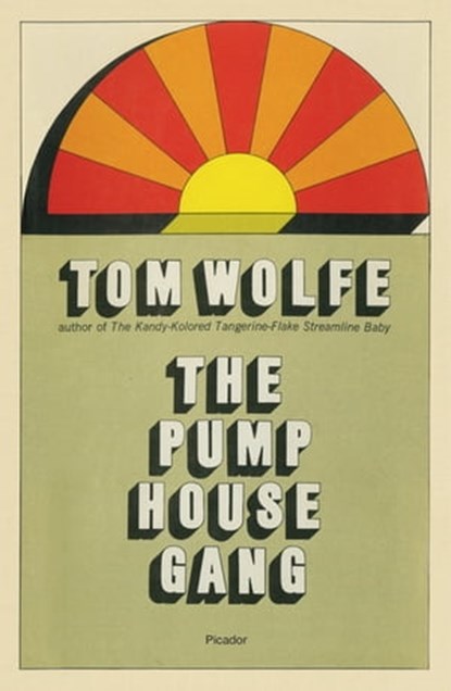 The Pump House Gang, Tom Wolfe - Ebook - 9781250891341