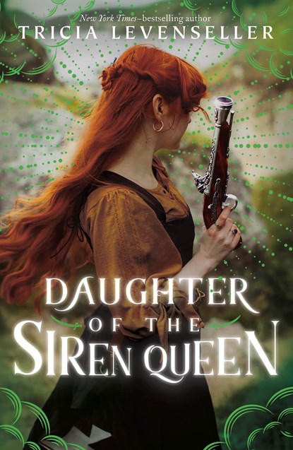 Daughter of the Siren Queen, Tricia Levenseller - Paperback - 9781250891938