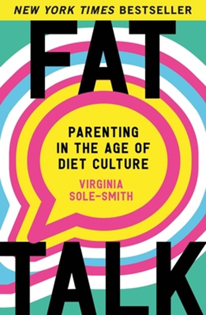 Fat Talk, Virginia Sole-Smith - Paperback - 9781250892508