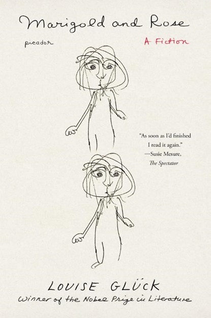 Marigold and Rose, Louise Gluck - Paperback - 9781250893536