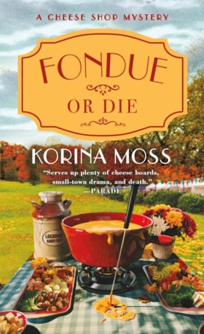 Fondue or Die, Korina Moss - Paperback - 9781250893918