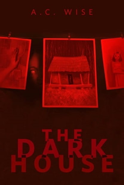 The Dark House, A.C. Wise - Ebook - 9781250894472