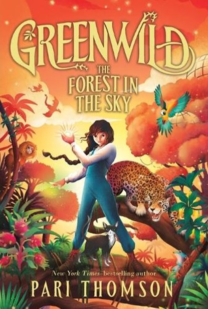 Greenwild: The Forest in the Sky, Pari Thomson - Paperback - 9781250894564