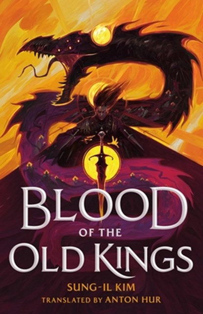 Blood of the Old Kings, Sung-Il Kim - Paperback - 9781250895356