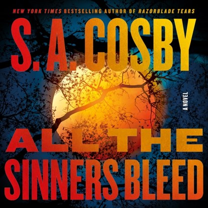 All the Sinners Bleed, S. a. Cosby - AVM - 9781250897619