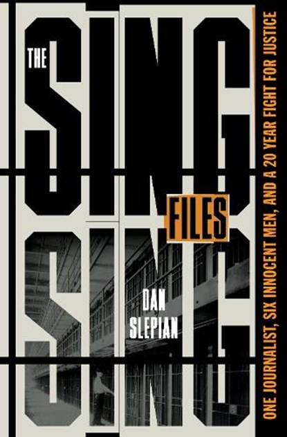 The Sing Sing Files, Dan Slepian - Gebonden - 9781250897701