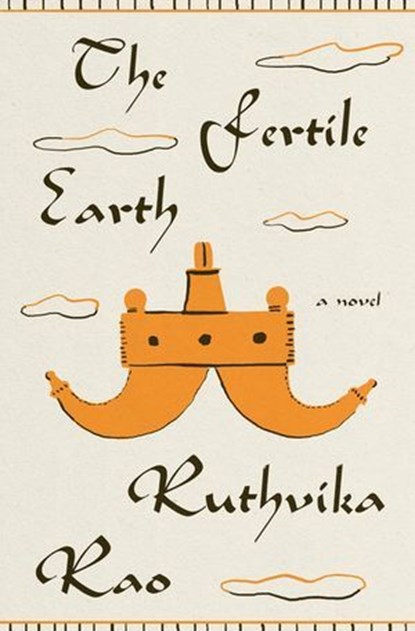 The Fertile Earth, Ruthvika Rao - Ebook - 9781250899958