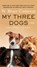 My Three Dogs, W. Bruce Cameron - Paperback - 9781250900234