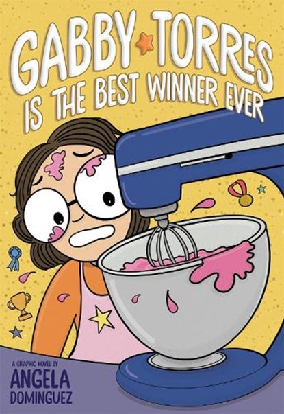 Gabby Torres Is the Best Winner Ever, Angela Dominguez - Paperback - 9781250901392