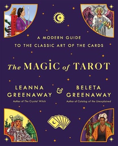 The Magic of Tarot, Leanna and Beleta Greenaway - Paperback - 9781250902733