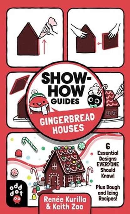 Show-How Guides: Gingerbread Houses, Renée Kurilla - Ebook - 9781250905031