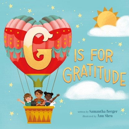 G Is for Gratitude, Samantha Berger - Gebonden - 9781250905123