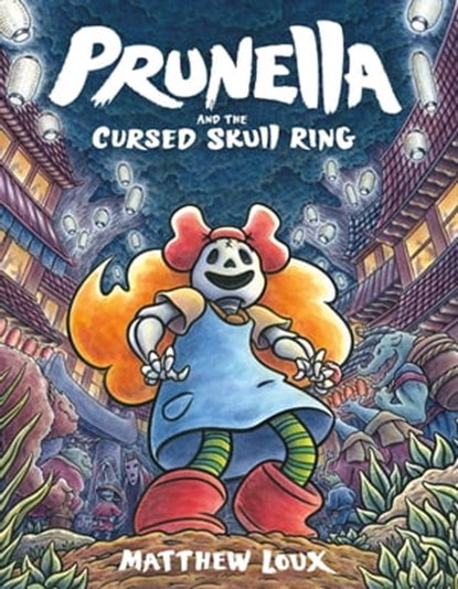 Prunella and the Cursed Skull Ring, Matthew Loux - Ebook - 9781250905314