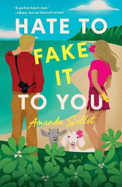 Hate to Fake It to You, Amanda Sellet - Paperback - 9781250906243
